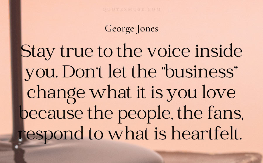 George Jones Inspirational Quotes