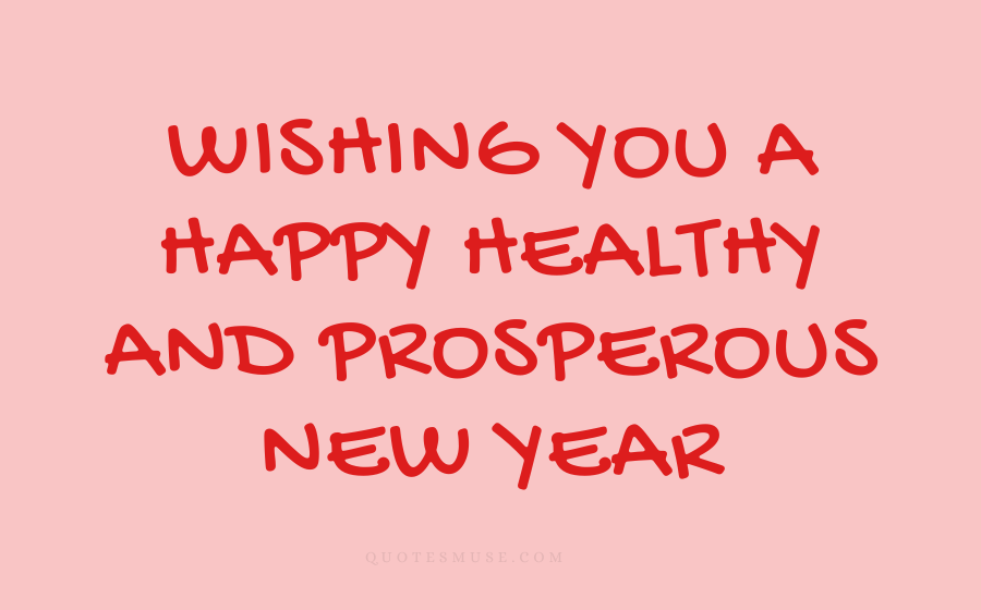 wishing you a happy healthy and prosperous new year_